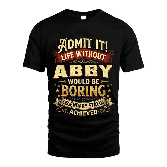 ABBY L02-TT36 Personalized Funny Quote Apparel