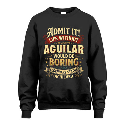 AGUILAR L02-TT36 Personalized Funny Quote Apparel