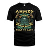 AHMED  VKI-TT36 Personalized Funny Quote Apparel