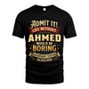 AHMED L02-TT36 Personalized Funny Quote Apparel