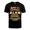 ALAN L02-TT36 Personalized Funny Quote Apparel