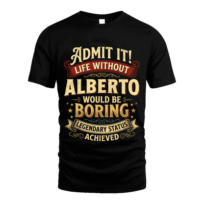 ALBERTO L02-TT36 Personalized Funny Quote Apparel