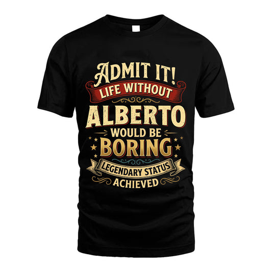 ALBERTO L02-TT36 Personalized Funny Quote Apparel