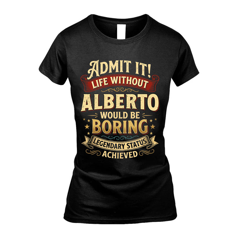 ALBERTO L02-TT36 Personalized Funny Quote Apparel
