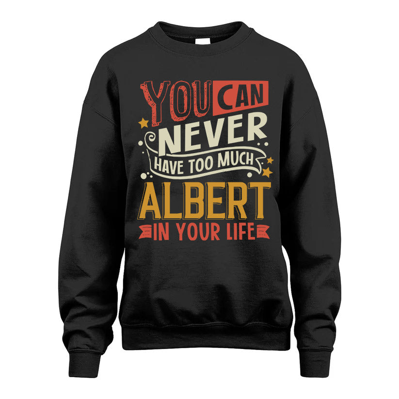ALBERT NO2-TT36 Personalized Funny Quote Apparel