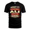 ALI T36-TH36–Personalized Funny Quote Apparel “Life Without NAME Would Be Boring”