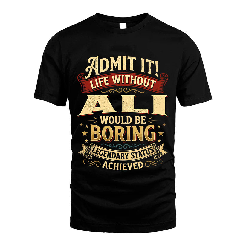 ALI L02-TT36 Personalized Funny Quote Apparel