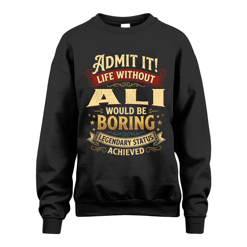 ALI L02-TT36 Personalized Funny Quote Apparel