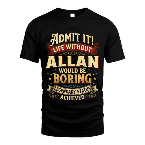 ALLAN L02-TT36 Personalized Funny Quote Apparel