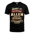 ALLEN L02-TT36 Personalized Funny Quote Apparel