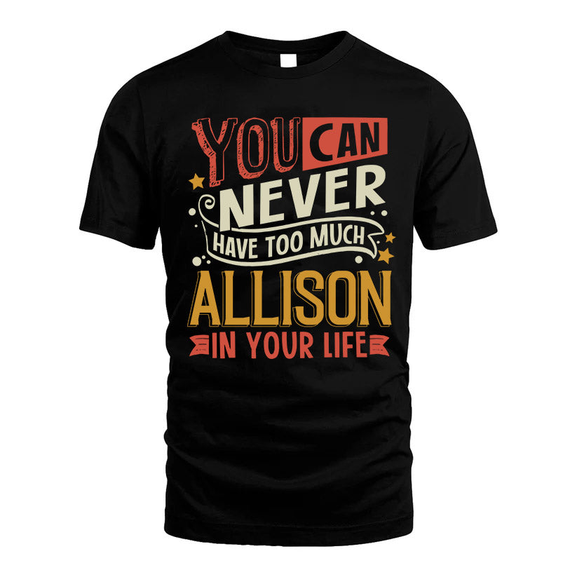 ALLISON NO2-TT36 Personalized Funny Quote Apparel
