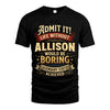 ALLISON L02-TT36 Personalized Funny Quote Apparel