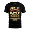 AMY L02-TT36 Personalized Funny Quote Apparel