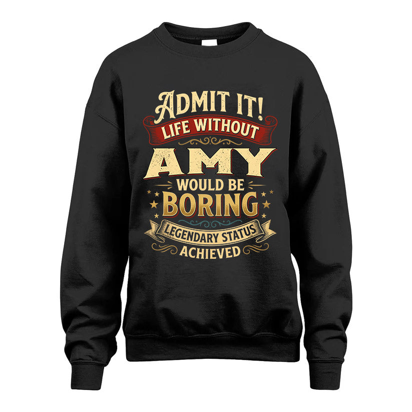 AMY L02-TT36 Personalized Funny Quote Apparel