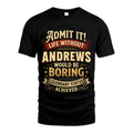 ANDREWS L02-TT36 Personalized Funny Quote Apparel