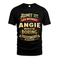 ANGIE L02-TT36 Personalized Funny Quote Apparel