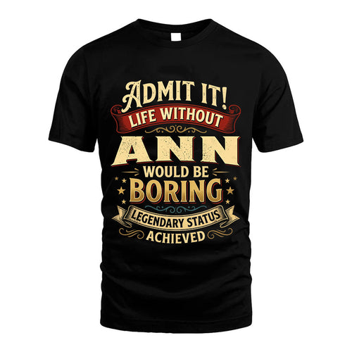 ANN L02-TT36 Personalized Funny Quote Apparel