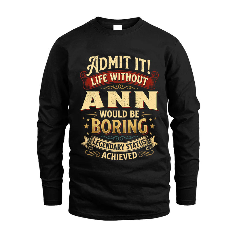 ANN L02-TT36 Personalized Funny Quote Apparel