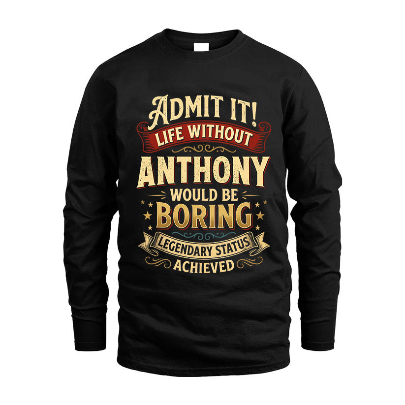 ANTHONY L02-TT36 Personalized Funny Quote Apparel