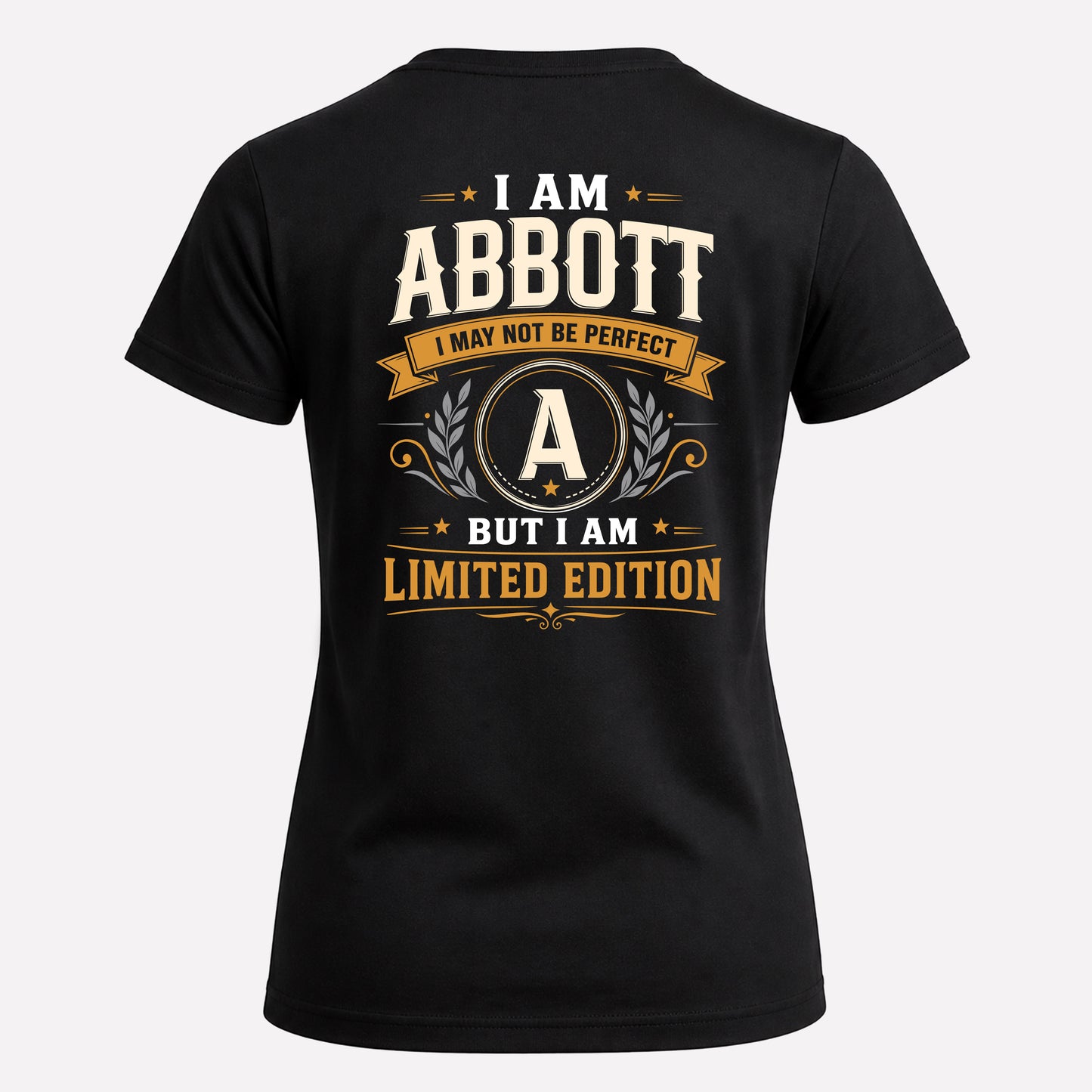 ABBOTT  EDI-TT36 Personalized Funny Quote Apparel