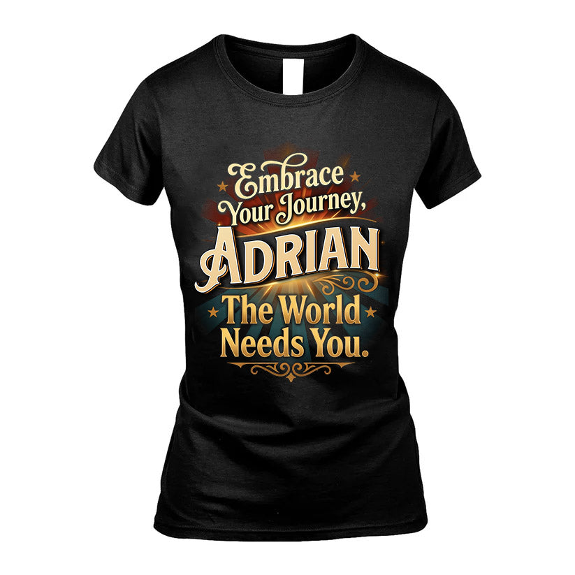 ADRIAN L04-TT36 Personalized Funny Quote Apparel