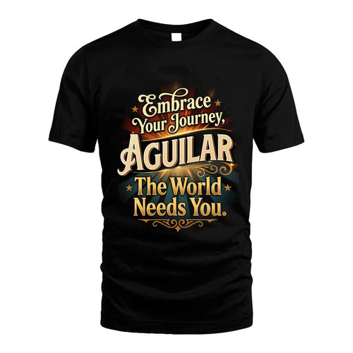 AGUILAR L04-TT36 Personalized Funny Quote Apparel