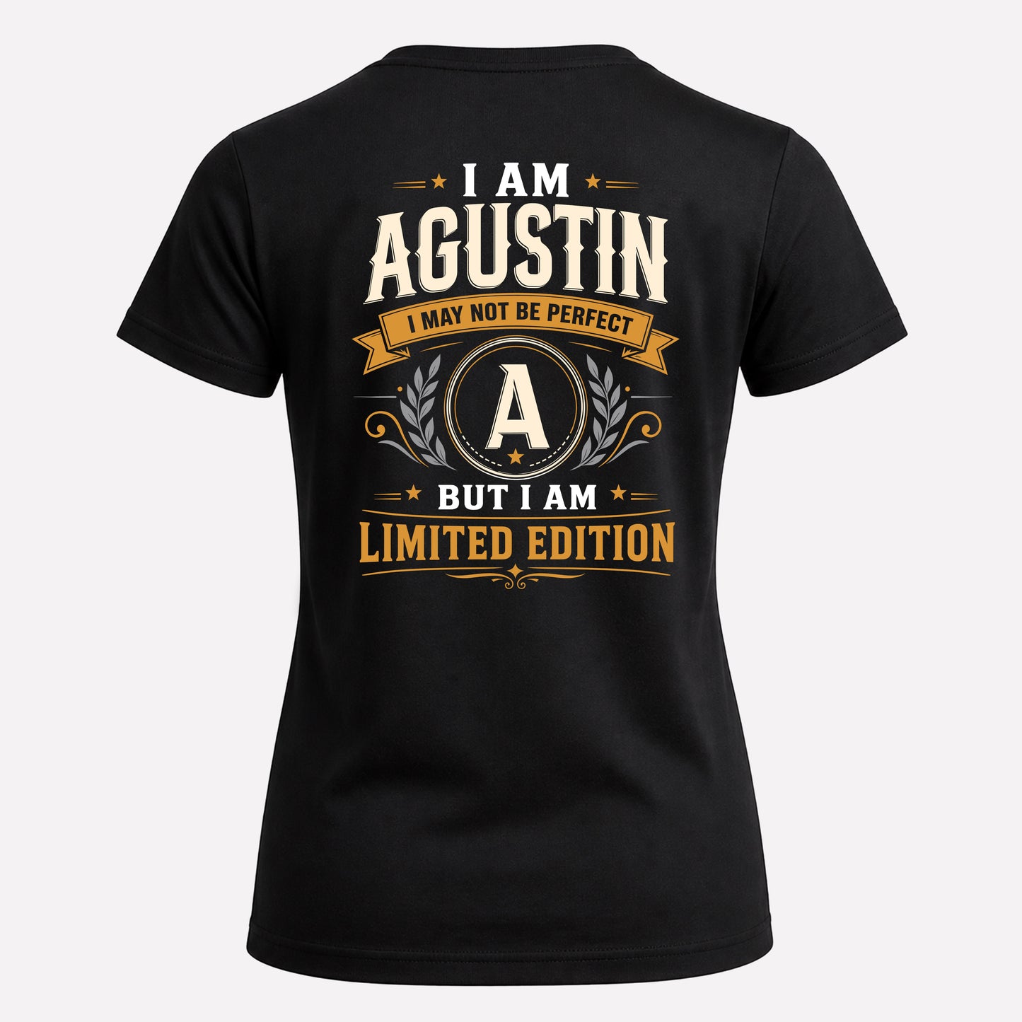 AGUSTIN  EDI-TT36 Personalized Funny Quote Apparel