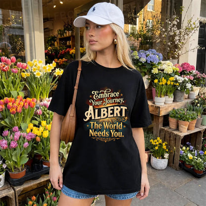 ALBERT L04-TT36 Personalized Funny Quote Apparel