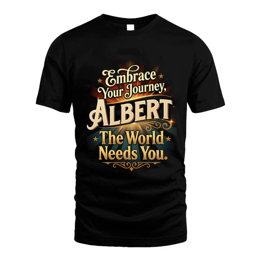 ALBERT L04-TT36 Personalized Funny Quote Apparel