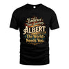 ALBERT L04-TT36 Personalized Funny Quote Apparel
