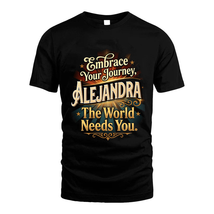 ALEJANDRA L04-TT36 Personalized Funny Quote Apparel