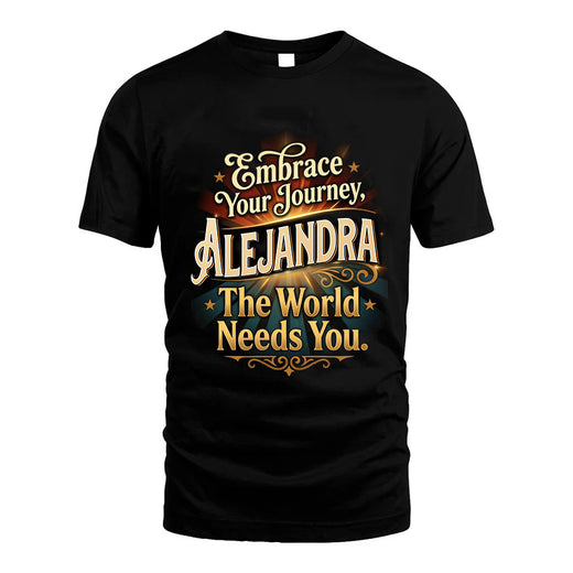 ALEJANDRA L04-TT36 Personalized Funny Quote Apparel