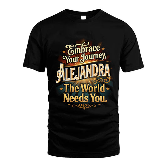 ALEJANDRA L04-TT36 Personalized Funny Quote Apparel