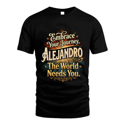 ALEJANDRO L04-TT36 Personalized Funny Quote Apparel