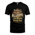 ALEJANDRO L04-TT36 Personalized Funny Quote Apparel