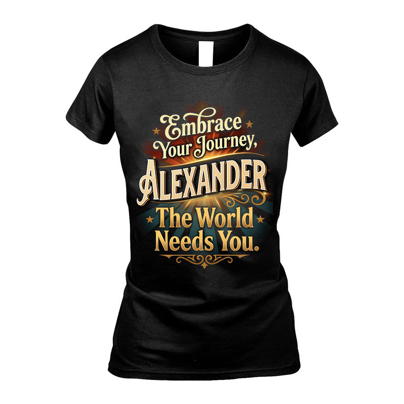 ALEXANDER L04-TT36 Personalized Funny Quote Apparel