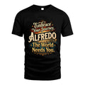 ALFREDO L04-TT36 Personalized Funny Quote Apparel