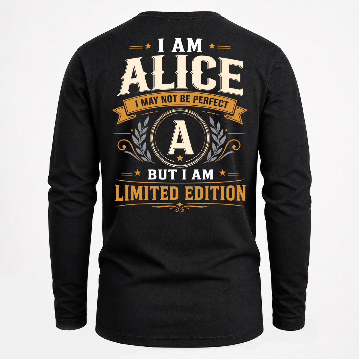 ALICE  EDI-TT36 Personalized Funny Quote Apparel