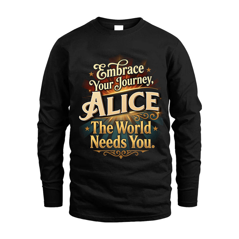 ALICE L04-TT36 Personalized Funny Quote Apparel