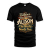 ALISON L04-TT36 Personalized Funny Quote Apparel