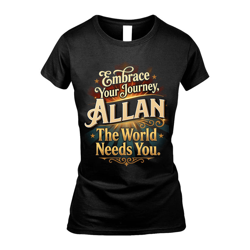 ALLAN L04-TT36 Personalized Funny Quote Apparel