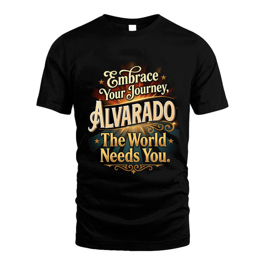 ALVARADO L04-TT36 Personalized Funny Quote Apparel