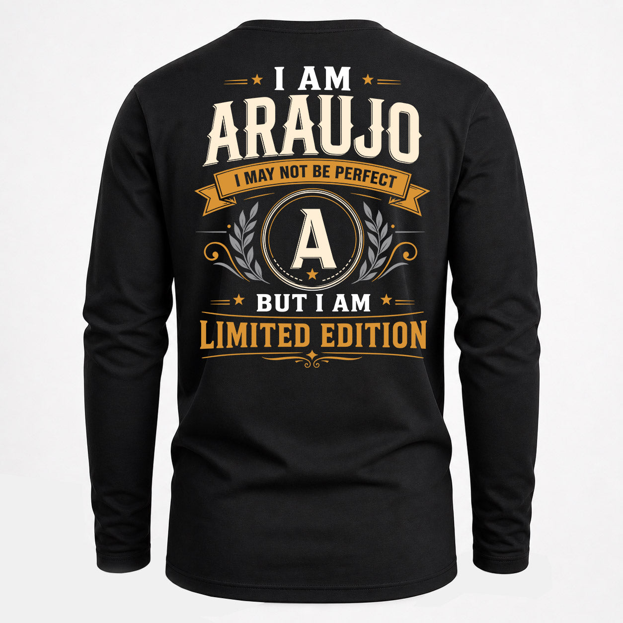 ARAUJO  EDI-TT36 Personalized Funny Quote Apparel