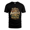 ARNOLD L04-TT36 Personalized Funny Quote Apparel