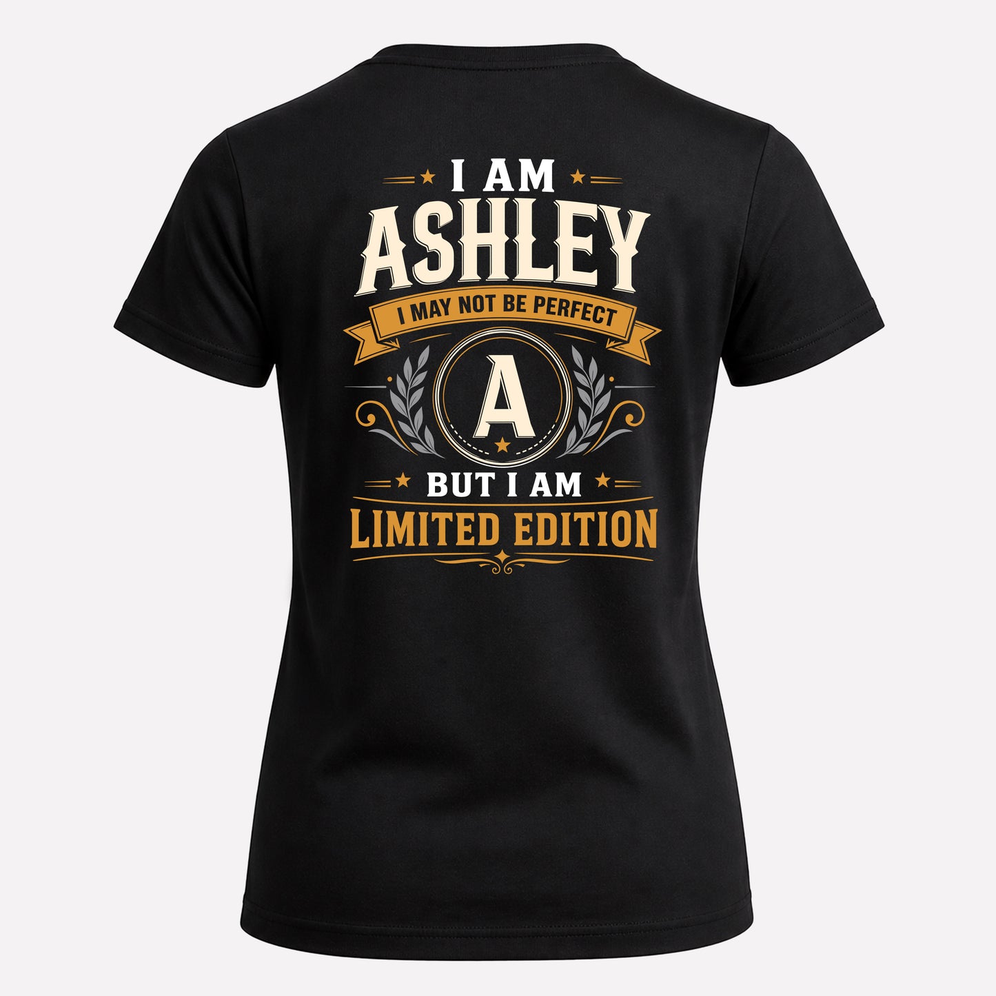 ASHLEY  EDI-TT36 Personalized Funny Quote Apparel