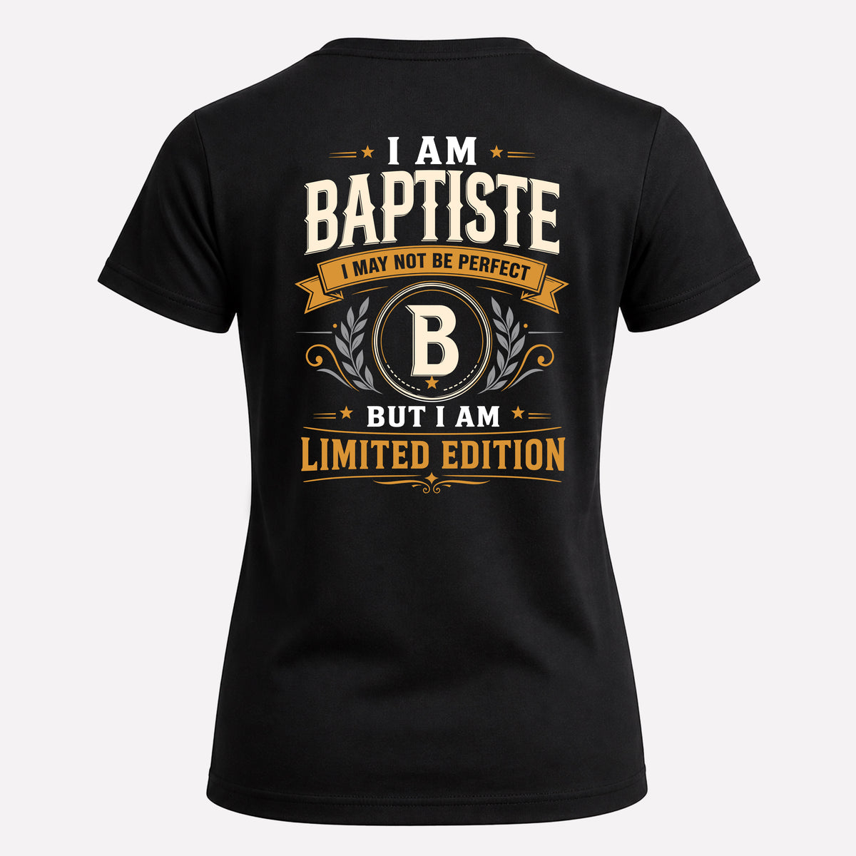 BAPTISTE EDI-TT36 Personalized Funny Quote Apparel