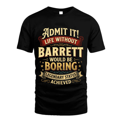 BARRETT L02-TT36 Personalized Funny Quote Apparel