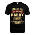 BARRY L02-TT36 Personalized Funny Quote Apparel
