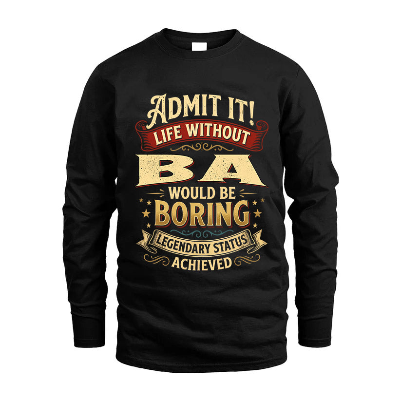 BA L02-TT36 Personalized Funny Quote Apparel