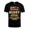 BERRY L02-TT36 Personalized Funny Quote Apparel